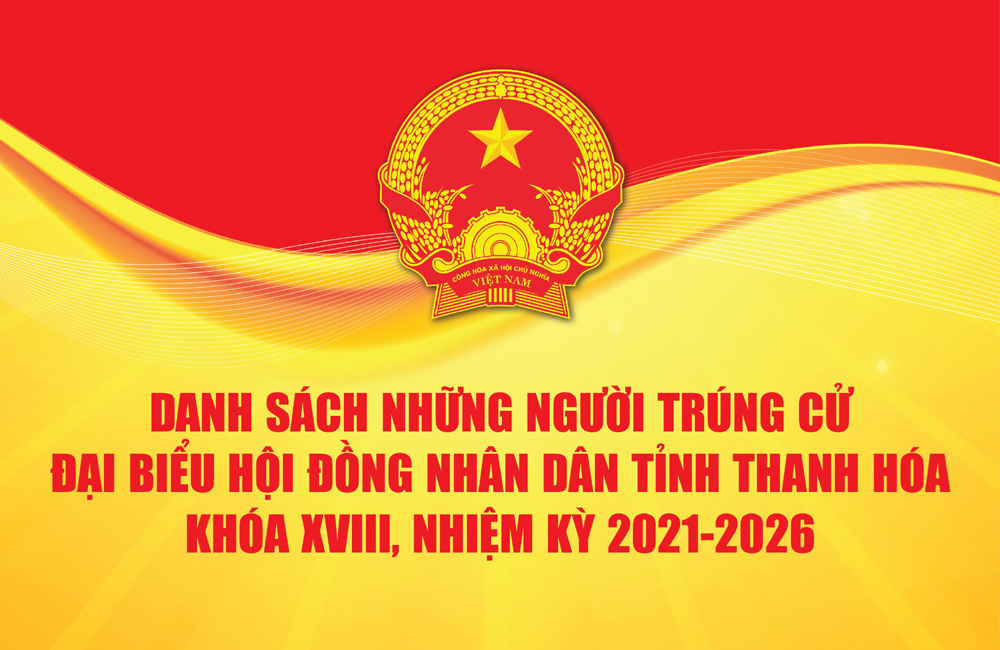 Danh sách những người trúng cử đại biểu HĐND tỉnh Thanh Hóa khóa XVIII, nhiệm kỳ 2021-2026